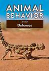 Animal Defenses (Animal Behavior (Library)) By Christina Wilsdon Cover Image