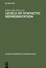 Levels of Syntactic Representation (Studies in Generative Grammar [Sgg] #10) Cover Image