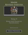 Maine Revised Statutes 2020 Edition Title 9 Banks And Financial Institutions Cover Image