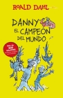 Danny el campeón del mundo / Danny The Champion of the World (Colección Roald Dahl) Cover Image
