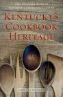 Kentucky's Cookbook Heritage: Two Hundred Years of Southern Cuisine and Culture Cover Image