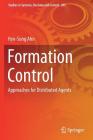 Formation Control: Approaches for Distributed Agents Cover Image