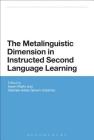 The Metalinguistic Dimension in Instructed Second Language Learning (Advances in Instructed Second Language Acquisition Research #1) By Karen Roehr (Editor), Gabriela Adela Ganem-Gutierrez (Editor) Cover Image