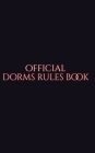 Official Dorm rules Book: Dorm rules Cover Image