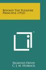 Beyond the Pleasure Principle (1922) By Sigmund Freud, C. J. M. Hubback (Translator) Cover Image