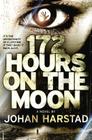 172 Hours on the Moon By Johan Harstad Cover Image