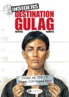 Destination Gulag (Insiders #5) By Jean-Claude Bartoll, Renaud Garreta (Illustrator) Cover Image