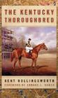 The Kentucky Thoroughbred By Kent Hollingsworth, Ed Bowen (Foreword by) Cover Image