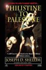 Philistine-To-Palestine: Exposing the World's Biggest Deception. Library Edition: Israel's Political, Biblical & Historical Treatise. By Joseph D. Shellim Cover Image