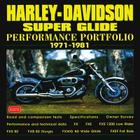 Harley-Davidson Super Glide: Performance Portfolio 1971-1981 Cover Image