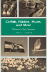 Catfish, Fiddles, Mules, and More: Missouri's State Symbols (Missouri Heritage Readers #1) By John C. Fisher Cover Image