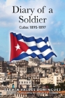 Diary of a Soldier: Cuba: 1895-1897 Cover Image