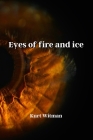 Eyes of fire and ice Cover Image