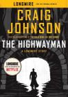 The Highwayman: A Longmire Story (A Longmire Mystery) By Craig Johnson Cover Image