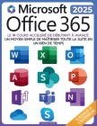 La Bible Suprême de Microsoft Office 365: Parcours Complet [8-en-1] avec Guides Pas à Pas pour Excel, Word, PowerPoint, Outlook, OneNote, OneDrive, Te By Leonard J. Ledger Cover Image