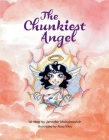 The Chunkiest Angel By Jennifer Maksimovich, Alisa Vikic (Illustrator) Cover Image