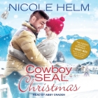 Cowboy Seal Christmas Lib/E By Abby Craden (Read by), Nicole Helm Cover Image