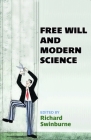 Free Will and Modern Science (British Academy Original Paperbacks) Cover Image