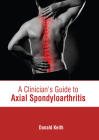 A Clinician's Guide to Axial Spondyloarthritis Cover Image