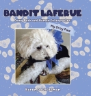 Bandit Laferue: Dawg Bark and Human Interpreter By Karen Dochterman Cover Image