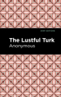 The Lustful Turk By Anonymous, Mint Editions (Contribution by) Cover Image