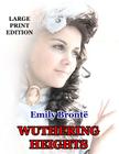Wuthering Heights - Large Print Edition By Emily Bronte Cover Image