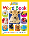 National Geographic Little Kids Word Book: Learning the Words in Your World By National Geographic Cover Image