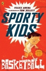Basketball (Sporty Kids) By Felice Arena, Tom Jellett (Illustrator) Cover Image