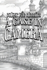 EXCLUSIVE ILLUSTRATED Edition of Oliver Onions' A Case in Camera Cover Image