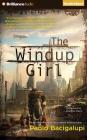 The Windup Girl By Paolo Bacigalupi, Jonathan Davis (Read by) Cover Image
