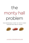 The Monty Hall Problem: The Remarkable Story of Math's Most Contentious Brain Teaser By Jason Rosenhouse Cover Image