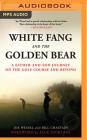 White Fang and the Golden Bear: A Father and Son Journey on the Golf Course and Beyond Cover Image
