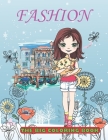 FASHION The Big Coloring Book: My Favorite Colouring Book / Fun Stylish & Beauty show / Cute and fresh styles for young Girls Women & Adults / + 50 P Cover Image
