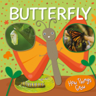 Butterfly (How Things Grow) By William Anthony Cover Image