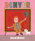 Denver By David McKee, David McKee (Illustrator) Cover Image
