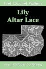 Lily Altar Lace Filet Crochet Pattern By Claudia Botterweg Cover Image
