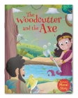 The Woodcutter and the Axe (Classic Tales From India) By Wonder House Books Cover Image