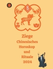 Ziege Chinesisches Horoskop und Rituale 2024 Cover Image