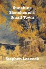 Sunshine Sketches of a Small Town By Stephen Leacock Cover Image
