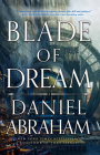 Blade of Dream (The Kithamar Trilogy #2) By Daniel Abraham Cover Image