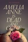Amelia Anne Is Dead and Gone Cover Image