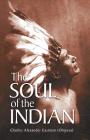 The Soul of the Indian (Native American) By Eastman Cover Image