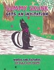 Sammy Skunk Gets An Invitation Cover Image