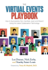 The Virtual Events Playbook: How to Successfully Train, Facilitate, Lead, and Present Using the Latest Collaboration Technology Cover Image