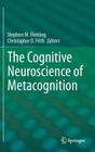 The Cognitive Neuroscience of Metacognition Cover Image
