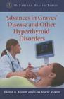 Advances in Graves' Disease and Other Hyperthyroid Disorders (McFarland Health Topics) Cover Image