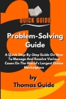 Problem-Solving Guide: A Quick Step-By-Step Guide On How To Manage And Resolve Various Cases On The World's Largest Online Marketplace Cover Image