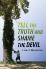Tell the Truth and Shame the Devil: Recognize the True Enemy and Join to Fight Him Cover Image