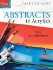 Abstracts in Acrylics (Ready to Paint) By Dani Humberstone Cover Image