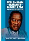 Welshman Hadane Mabhena: A Voice for Matabeleland By Marieke Clarke, Pathisa Nyathi Cover Image